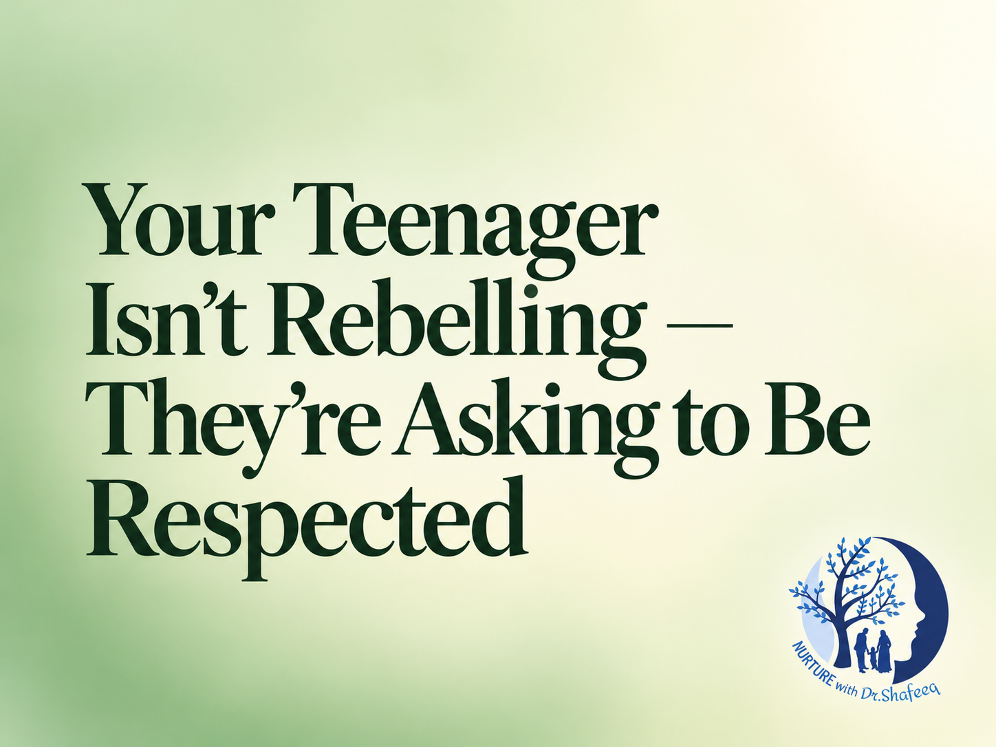 Your Teenager Isn’t Rebelling — They’re Asking to Be Respected
